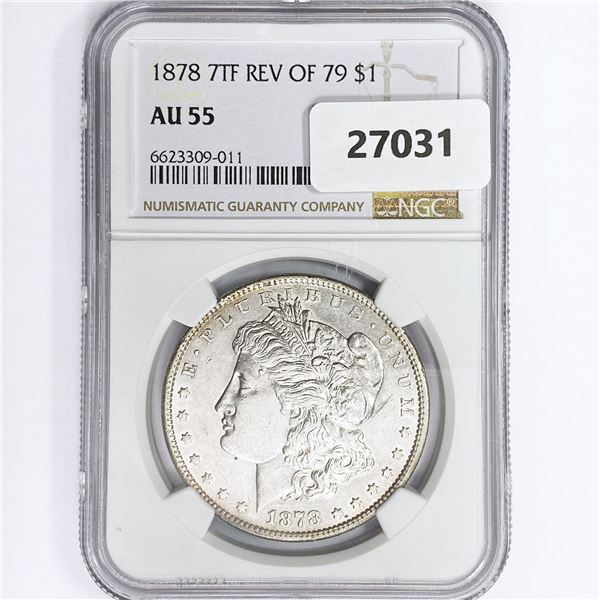 1878 7TF Morgan Silver Dollar NGC AU55 Rev 79