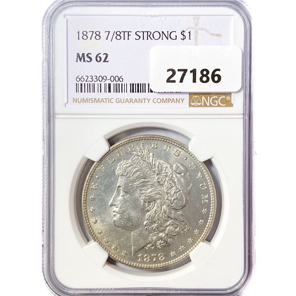 1878 7/8TF Morgan Silver Dollar NGC MS62 Strong