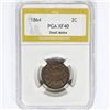 Image 1 : 1864 Two Cent Piece PGA XF40 Small Motto