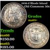 Image 1 : 1936-d Rhode Island Old Commem Half Dollar 50c Grades GEM+ Unc