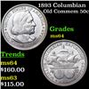 Image 1 : 1893 Columbian Old Commem Half Dollar 50c Grades Choice Unc