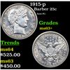 Image 1 : 1915-p Barber Quarter 25c Grades Select+ Unc