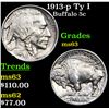 Image 1 : 1913-p Ty I Buffalo Nickel 5c Grades Select Unc