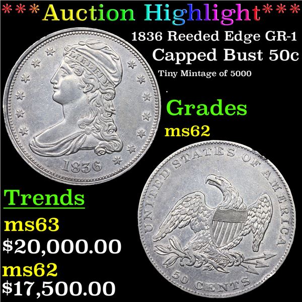 ***Auction Highlight*** 1836 Reeded Edge Capped Bust Half Dollar GR-1 50c Graded Select Unc By USCG 