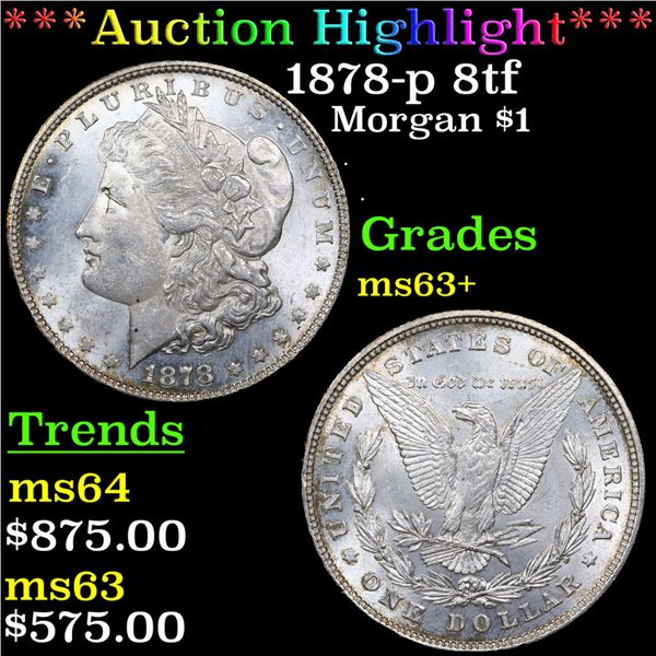 ***Auction Highlight*** 1878-p 8tf Morgan Dollar $1 Graded ms63+ By SEGS (fc)