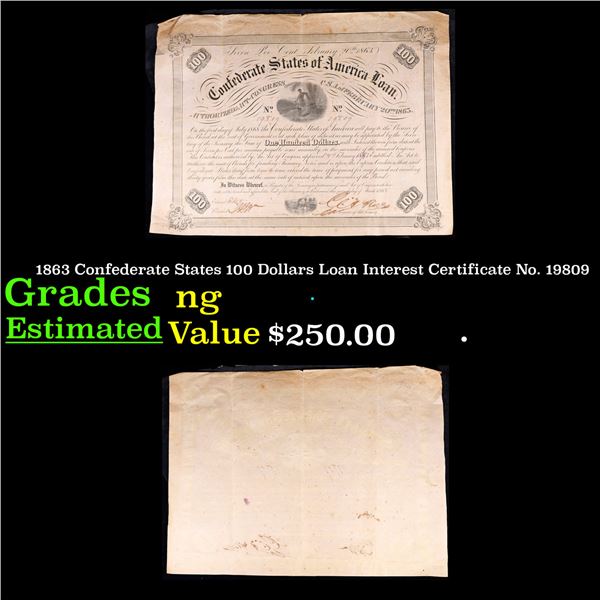 1863 Confederate States 100 Dollars Loan Interest Certificate No. 19809 Grades