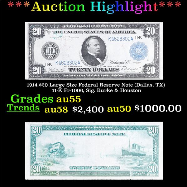 ***Auction Highlight*** 1914 $20 Large Size Federal Reserve Note (Dallas, TX) 11-K Fr-1006, Sig. Bur