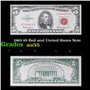 1963 $5 Red seal United States Note Grades Choice AU