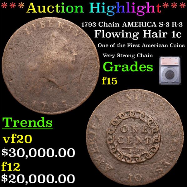 ***Auction Highlight*** 1793 Chain AMERICA Flowing Hair large cent S-3 R-3 1c Graded f15 By SEGS (fc