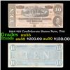 1864 $10 Confederate States Note, T68 Grades Choice AU