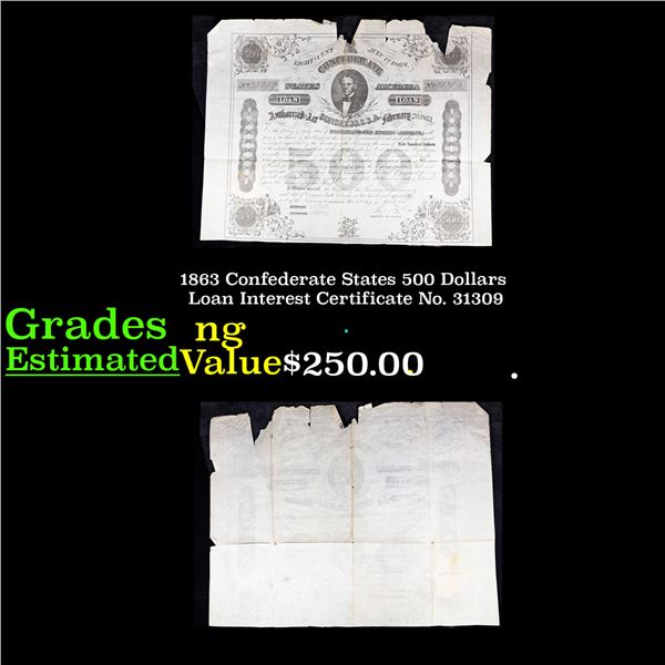 1863 Confederate States 500 Dollars Loan Interest Certificate No. 31309 Grades