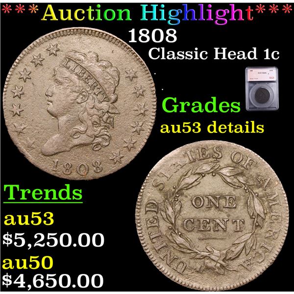 ***Auction Highlight*** 1808 Classic Head Large Cent 1c Graded au53 details By SEGS (fc)