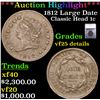 Image 1 : ***Auction Highlight*** 1812 Large Date Classic Head Large Cent 1c Graded vf25 details By SEGS (fc)