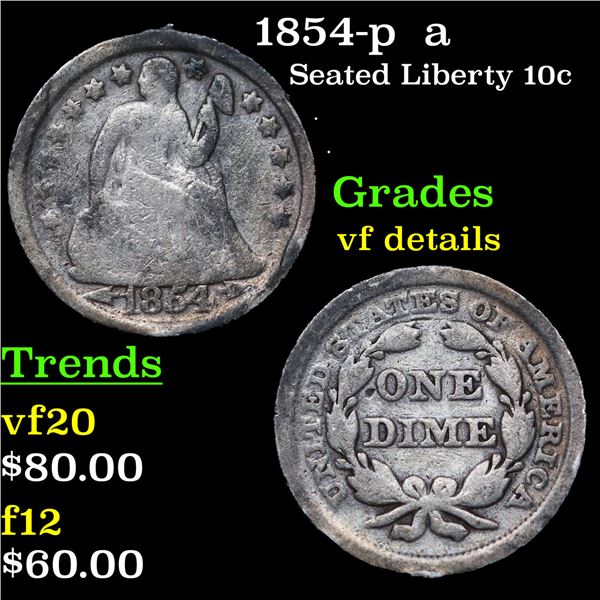 1854-p  a Seated Liberty Dime 10c Grades vf details