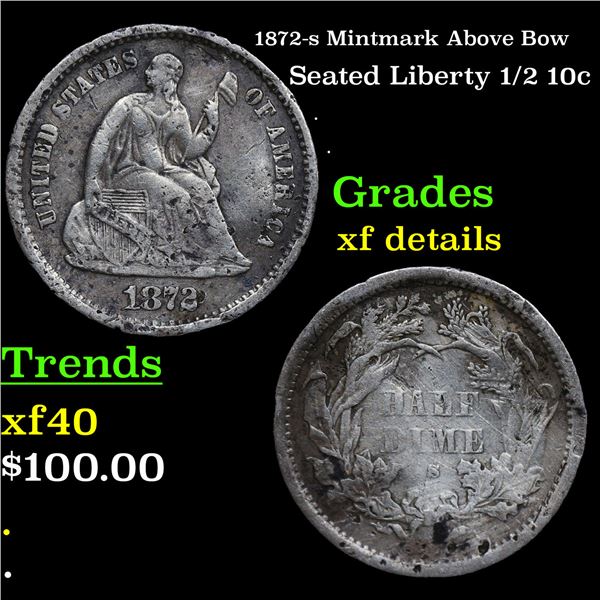 1872-s Mintmark Above Bow Seated Liberty Half Dime 1/2 10c Grades xf details