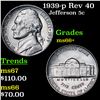 Image 1 : 1939-p Rev 40 Jefferson Nickel 5c Grades GEM++ Unc