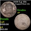 Image 1 : 1829 Lg 10c Capped Bust Dime 10c Grades g+