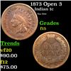 Image 1 : 1873 Open 3 Indian Cent 1c Grades f+