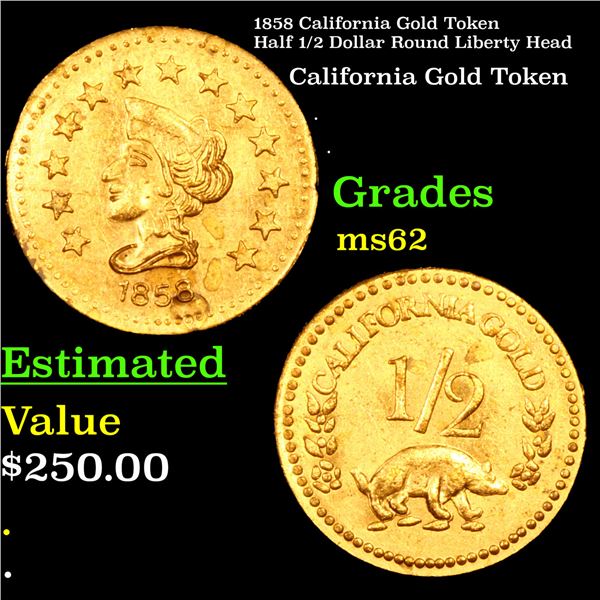 1858 California Gold Token Half 1/2 Dollar Round Liberty Head Grades Select Unc