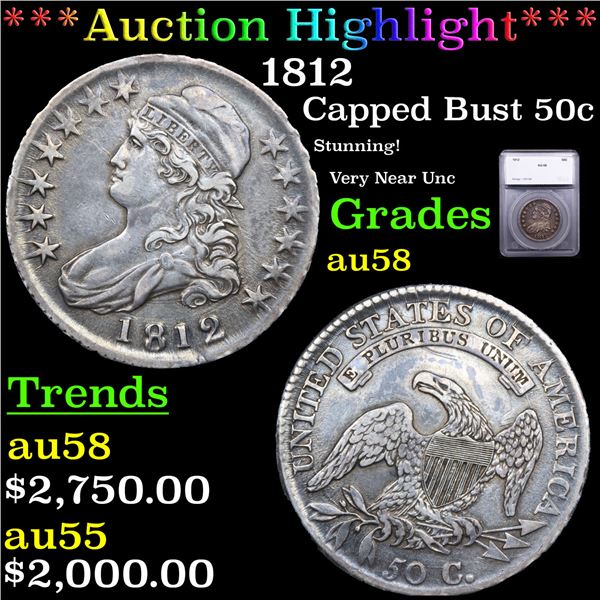 ***Auction Highlight*** 1812 Capped Bust Half Dollar 50c Graded au58 By SEGS (fc)
