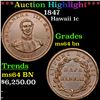 Image 1 : ***Auction Highlight*** 1847 Hawaii Cent 1c Graded Choice Unc BN BY USCG (fc)