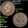 1864 CN Indian Cent 1c Grades f+
