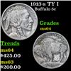 1913-s TY I Buffalo Nickel 5c Grades Choice Unc