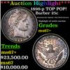 ***Auction Highlight*** 1896-p Barber Quarter TOP POP! 25c Graded ms67+ BY SEGS (fc)