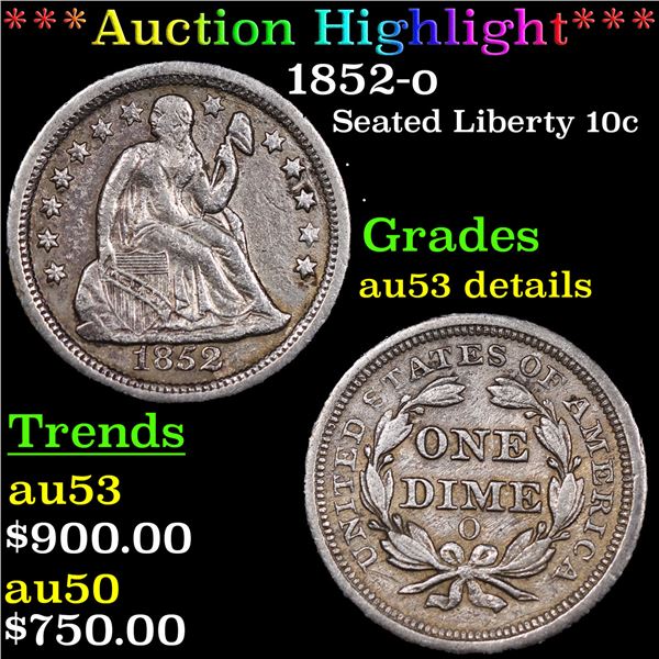 ***Auction Highlight*** 1852-o Seated Liberty Dime 10c Graded au53 details BY SEGS (fc)
