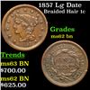 1857 Lg Date Braided Hair Large Cent 1c Graded ms62 bn BY SEGS