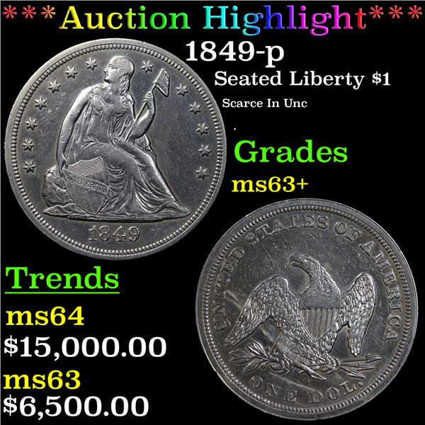 ***Auction Highlight*** 1849-p Seated Liberty Dollar $1 Graded Select+ Unc BY USCG (fc)