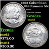 Image 1 : 1892 Columbian Old Commem Half Dollar 50c Grades GEM Unc