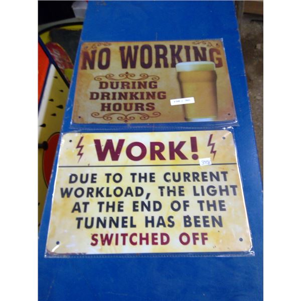 approx 8 X 11 3/4 tin signs " No working/work"