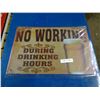 Image 3 : approx 8 X 11 3/4 tin signs " No working/work"