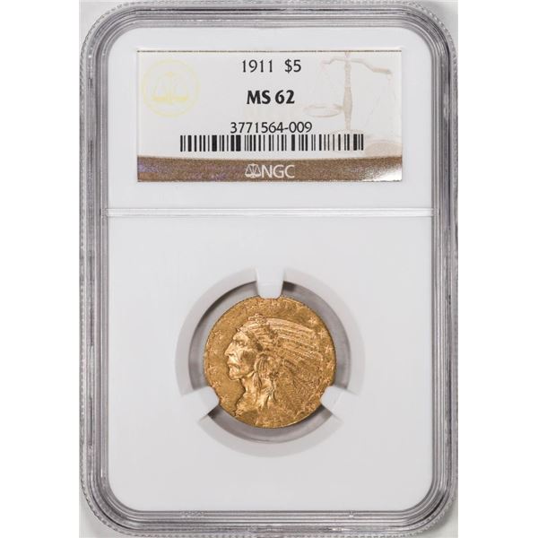 1911 $5 Indian Head Half Eagle Gold Coin NGC MS62