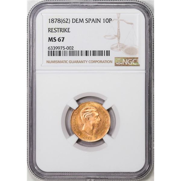 1878(62) Dem Spain 10 Pesetas NGC MS67 Restrike