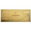 The Gold Certificate Series of 1934 - Collectible One Hundred Thousand Dollars 24kt Gold Foil Replic