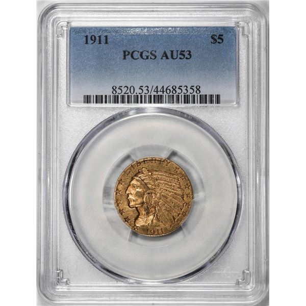 1911 $5 Indian Head Half Eagle Coin PCGS AU53