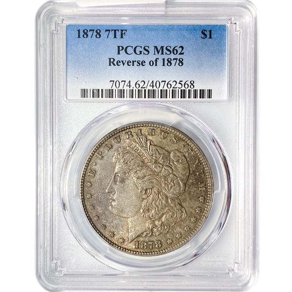 1878 7TF Morgan Silver Dollar PCGS MS62 Rev 78