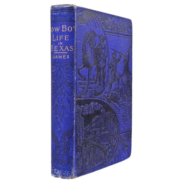 "Cowboy Life In Texas" by W.S. James-First Edition