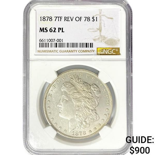 1878 7TF Morgan Silver Dollar NGC MS62 PL, Rev 78