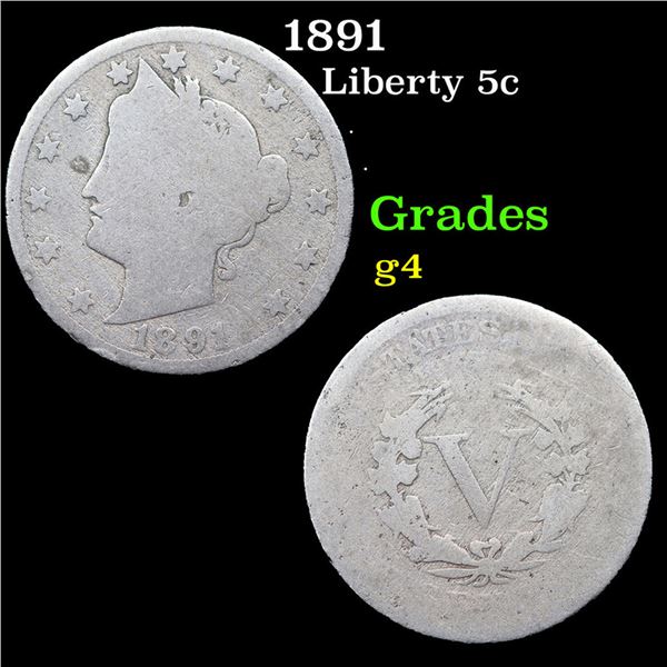 1891 Liberty Nickel 5c Grades g, good