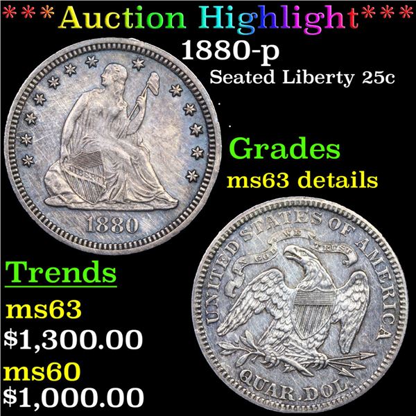 ***Auction Highlight*** 1880-p Seated Liberty Quarter 25c Graded ms63 details By SEGS (fc)