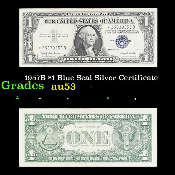 *** Star Note*** 1957B $1 Blue Seal Silver Certificate Grades Select AU