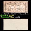 Image 1 : C.S.A Feb 17th, 1864. $30 Intrest Note Grades Choice AU/BU Slider