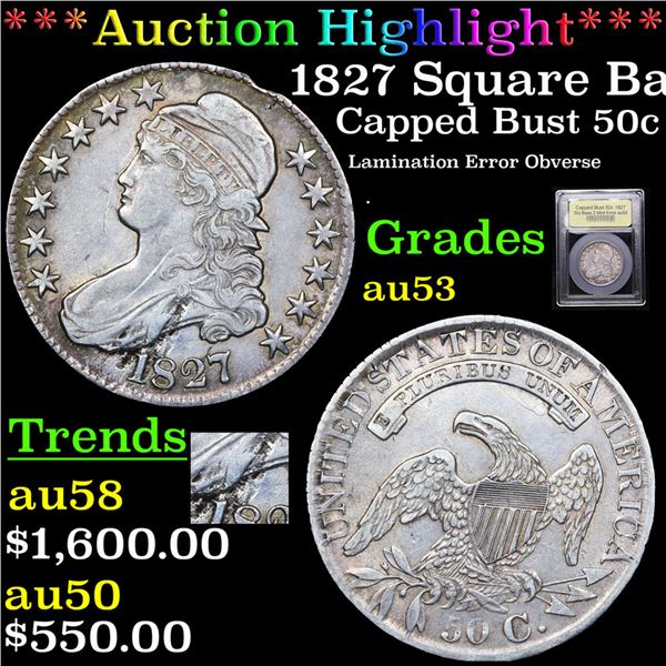 ***Auction Highlight*** 1827 Square Base 2 Capped Bust Half Dollar Mint Error 50c Graded Select AU B