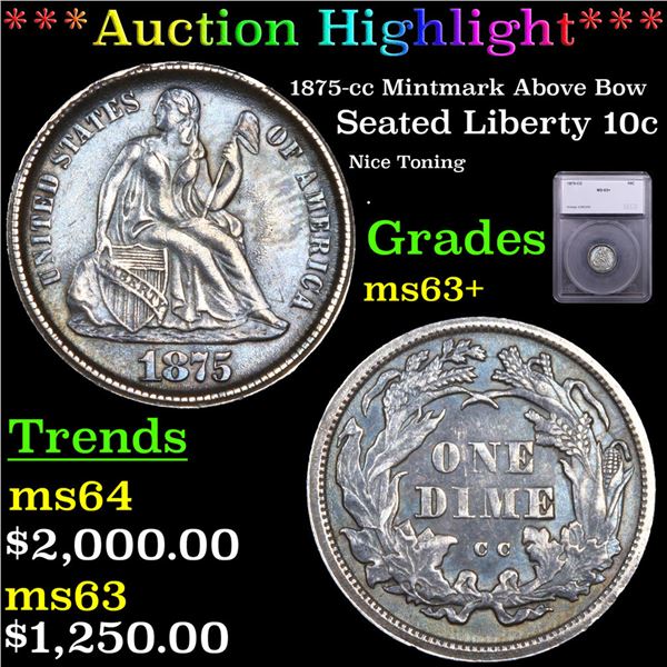 ***Auction Highlight*** 1875-cc Seated Liberty Dime Mintmark Above Bow 10c Graded ms63+ By SEGS (fc)