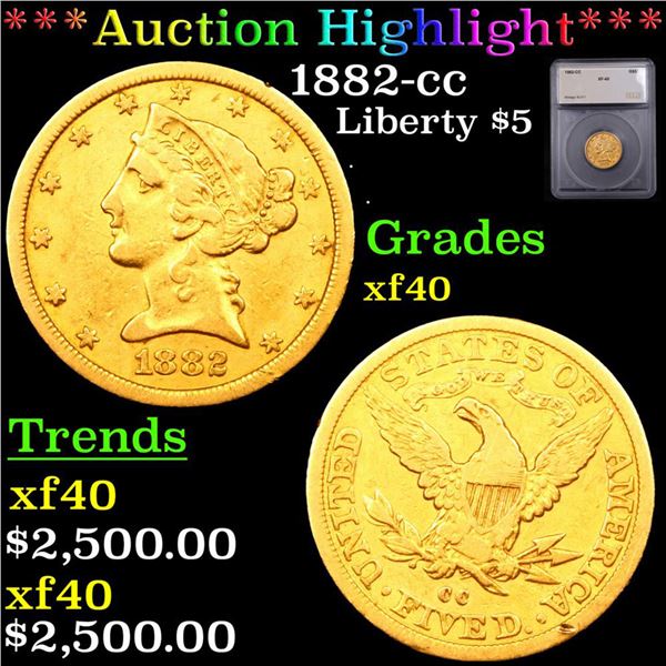***Auction Highlight*** 1882-cc Gold Liberty Half Eagle $5 Graded xf40 By SEGS (fc)