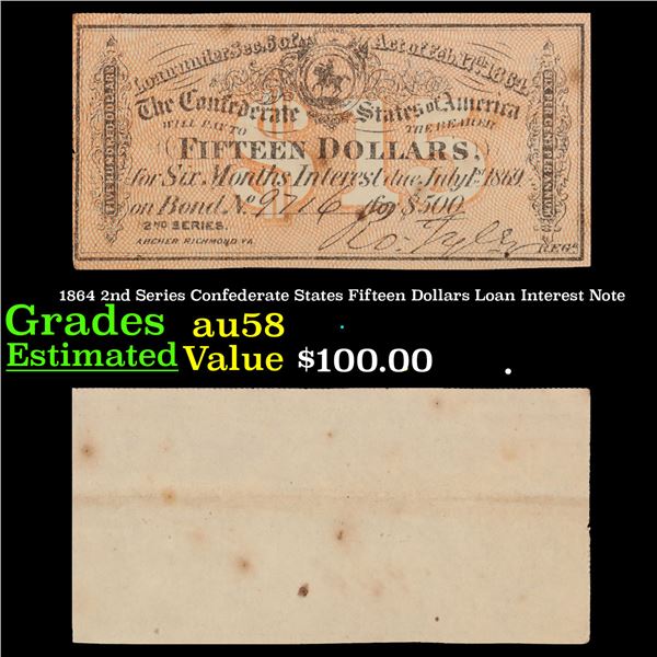1864 2nd Series Confederate States Fifteen Dollars Loan Interest Note Grades Choice AU/BU Slider
