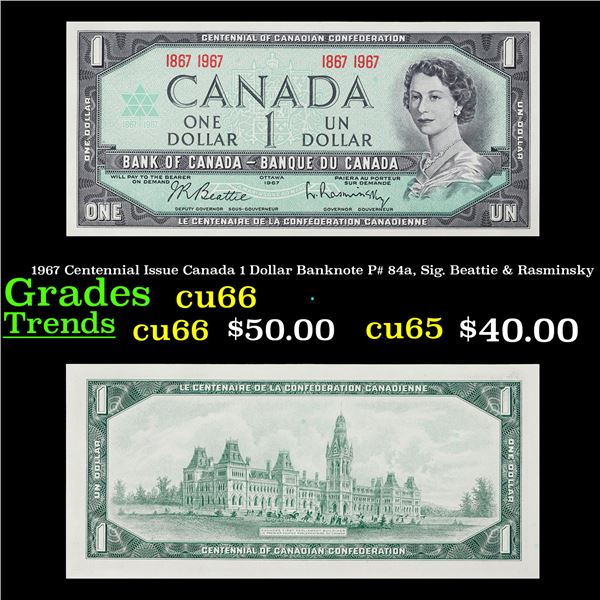 1967 Centennial Issue Canada 1 Dollar Banknote P# 84a, Sig. Beattie & Rasminsky Grades Gem+ CU